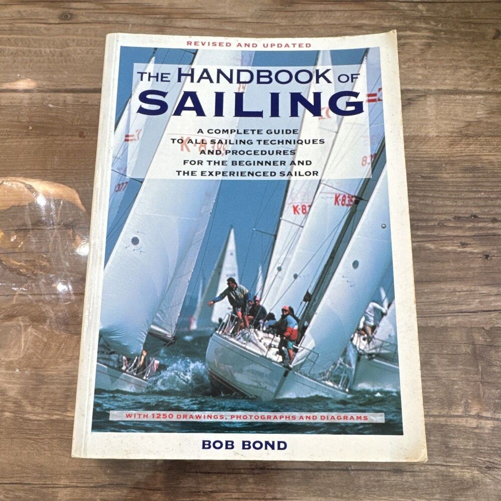 The Handbook Of Sailing Complete Guide Paperback By Bob Bond 1992 Very Good